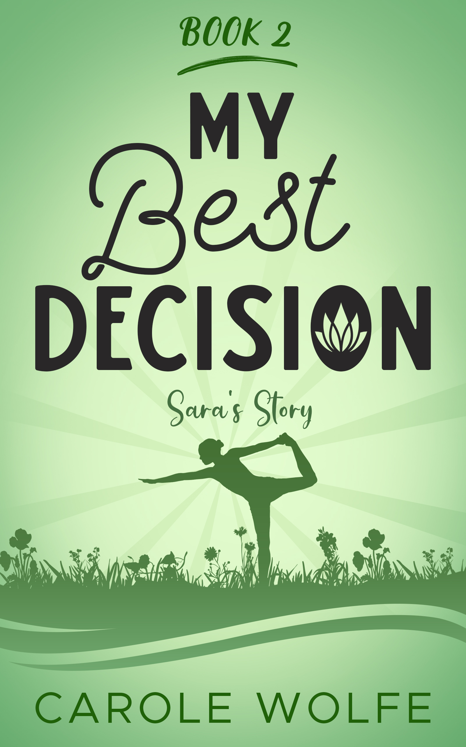 Cover of My Best Decision - Sara's Story. Book 2 in the My Best Series.
